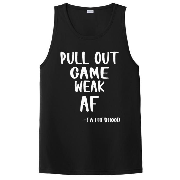 Pull Out Game Is Weak Af Fatherhood Funny PosiCharge Competitor Tank