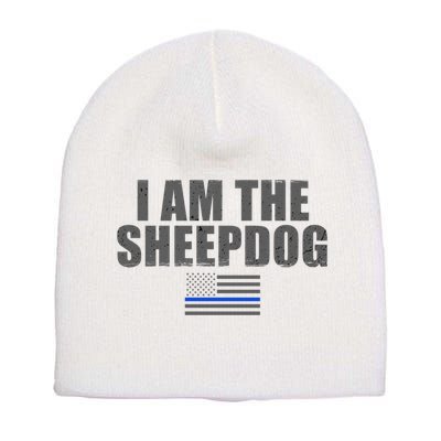 Police Officer Gift Thin Blue Line Gift I Am The Sheepdog Funny Gift Short Acrylic Beanie