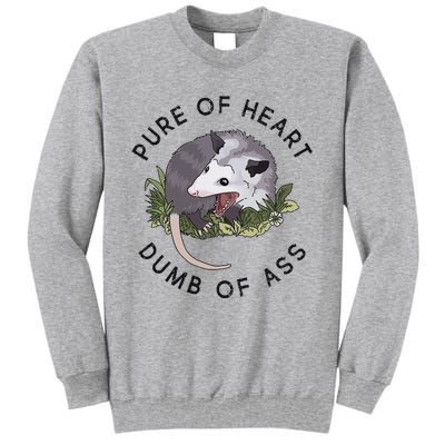 Pure Of Heart Dumb Of Ass Funny Sayings Fantasy Tall Sweatshirt