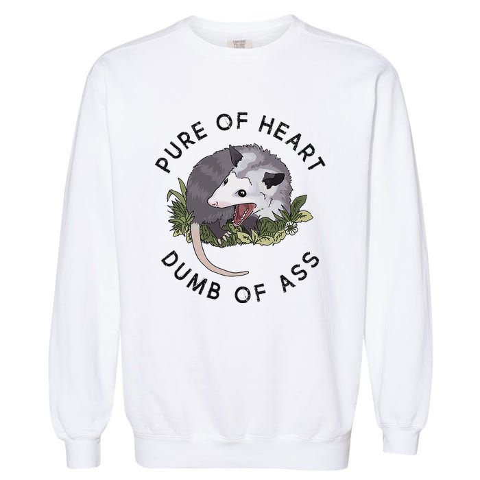 Pure Of Heart Dumb Of Ass Funny Sayings Fantasy Garment-Dyed Sweatshirt