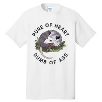 Pure Of Heart Dumb Of Ass Funny Sayings Fantasy Tall T-Shirt