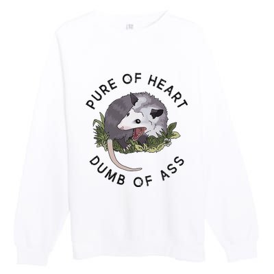 Pure Of Heart Dumb Of Ass Funny Sayings Fantasy Premium Crewneck Sweatshirt