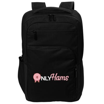 Pig Only Hams Funny Pork Pig Farmer Impact Tech Backpack