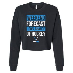 Player Or Hockey Fan Design Weekend Forecast Funny Hockey Gift Cropped Pullover Crew