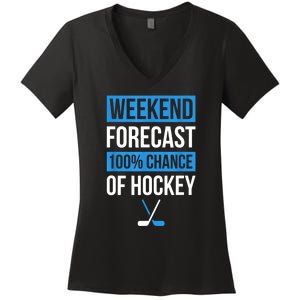 Player Or Hockey Fan Design Weekend Forecast Funny Hockey Gift Women's V-Neck T-Shirt