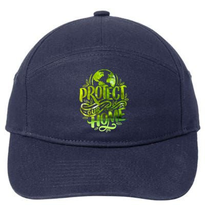 Protect Our Home Earth Day Save Our Planet Gift 7-Panel Snapback Hat