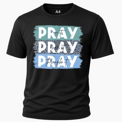 Pray On It Pray Over It Pray Through It Leopard Christian Performance Shirt