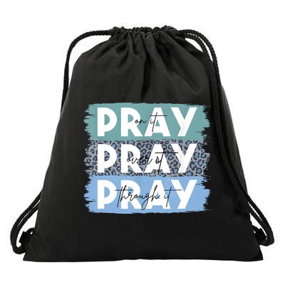 Pray On It Pray Over It Pray Through It Leopard Christian Drawstring Bag