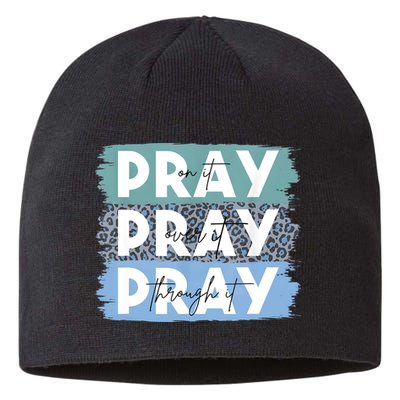 Pray On It Pray Over It Pray Through It Leopard Christian Sustainable Beanie