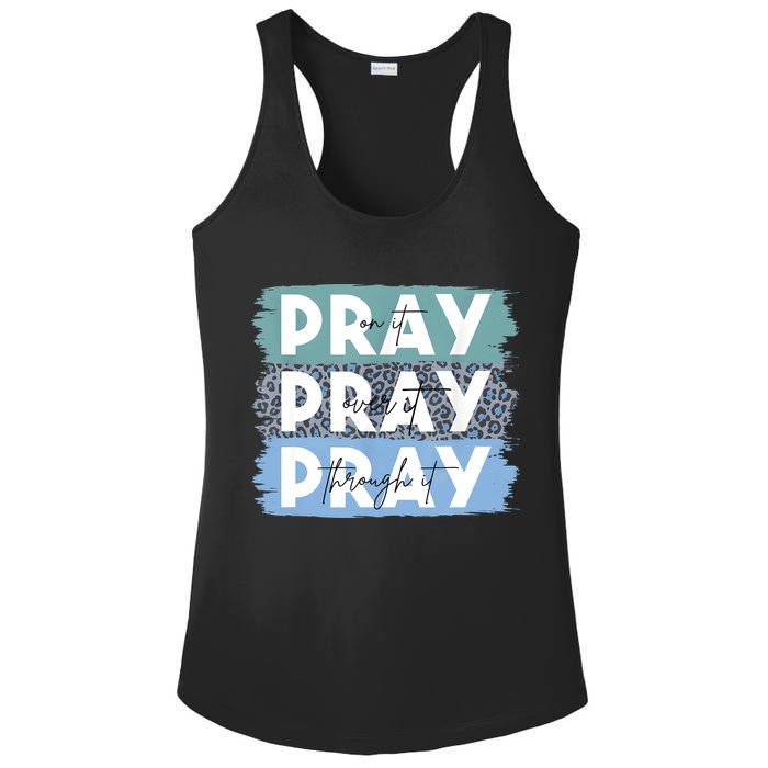 Pray On It Pray Over It Pray Through It Leopard Christian Ladies PosiCharge Competitor Racerback Tank