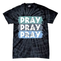 Pray On It Pray Over It Pray Through It Leopard Christian Tie-Dye T-Shirt