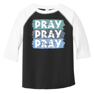 Pray On It Pray Over It Pray Through It Leopard Christian Toddler Fine Jersey T-Shirt