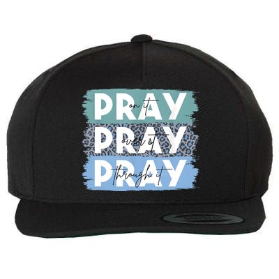 Pray On It Pray Over It Pray Through It Leopard Christian Wool Snapback Cap