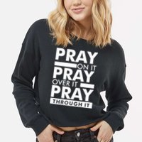 Pray On It Cropped Pullover Crew