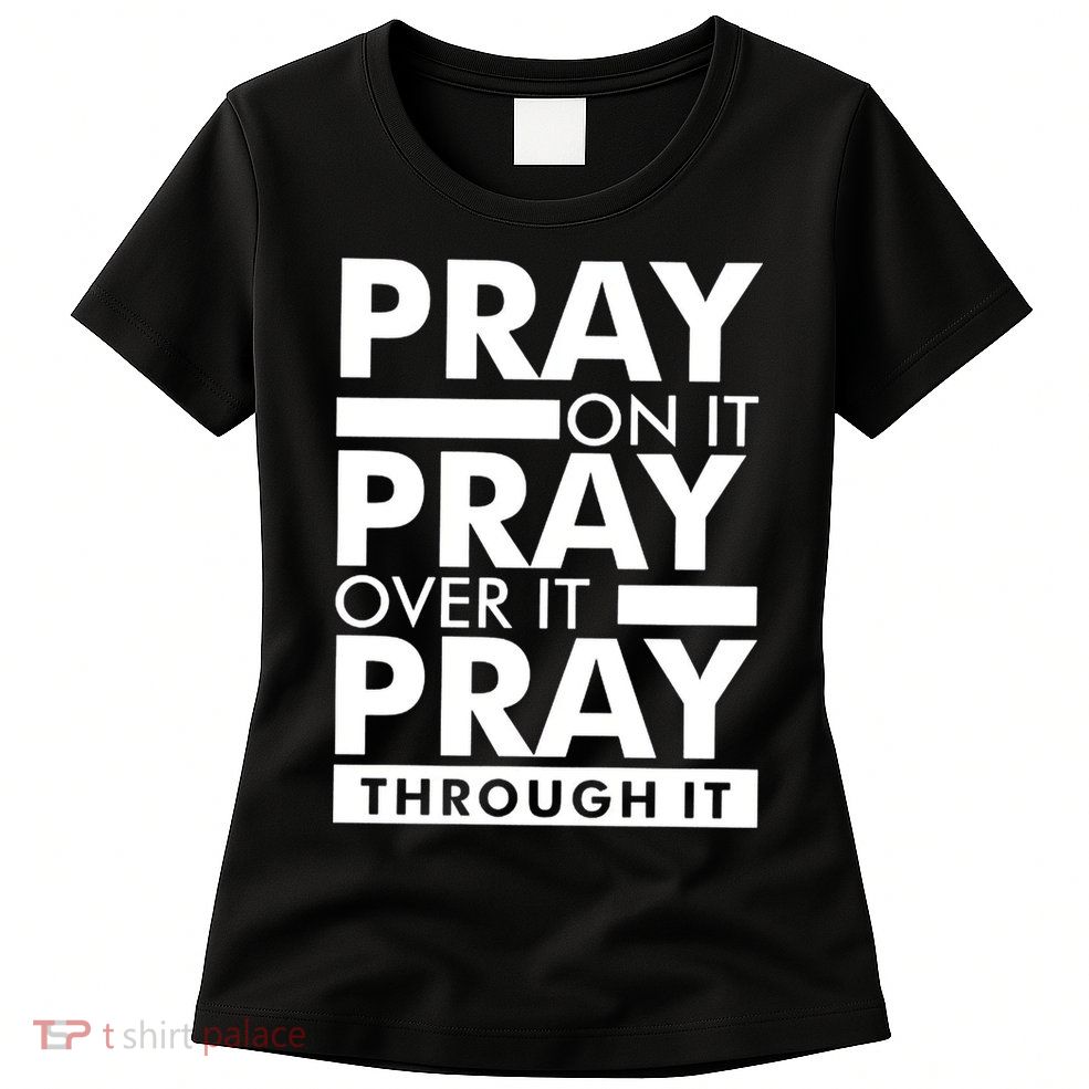 Pray On It Womens T-Shirt