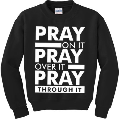 Pray On It Kids Sweatshirt