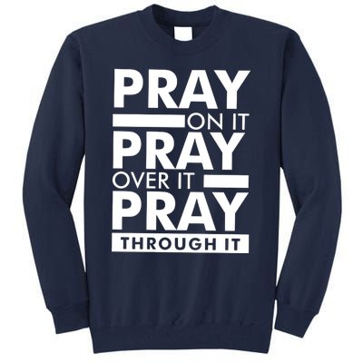 Pray On It Tall Sweatshirt