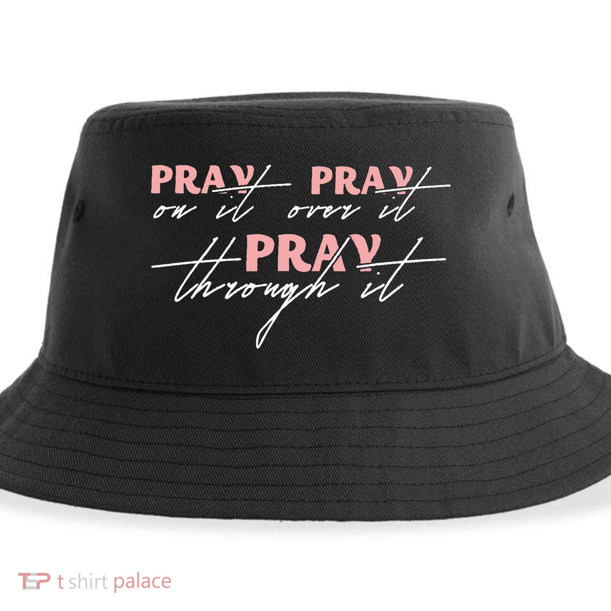 Pray On It Pray Over It Pray Through It Christian Jesus Sustainable Bucket Hat