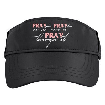 Pray On It Pray Over It Pray Through It Christian Jesus Adult Drive Performance Visor