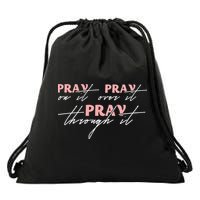 Pray On It Pray Over It Pray Through It Christian Jesus Drawstring Bag