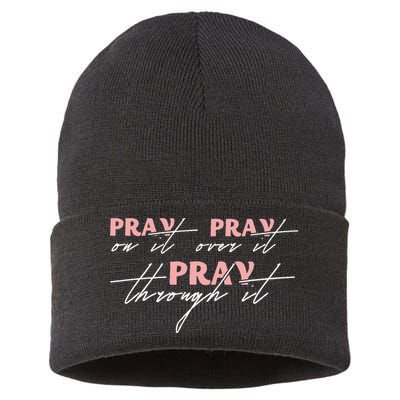 Pray On It Pray Over It Pray Through It Christian Jesus Sustainable Knit Beanie