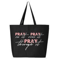 Pray On It Pray Over It Pray Through It Christian Jesus 25L Jumbo Tote