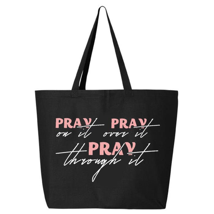 Pray On It Pray Over It Pray Through It Christian Jesus 25L Jumbo Tote