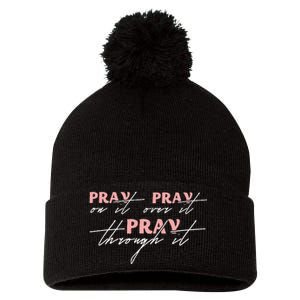 Pray On It Pray Over It Pray Through It Christian Jesus Pom Pom 12in Knit Beanie