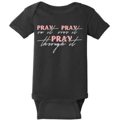 Pray On It Pray Over It Pray Through It Christian Jesus Baby Bodysuit