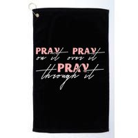 Pray On It Pray Over It Pray Through It Christian Jesus Golf Towel
