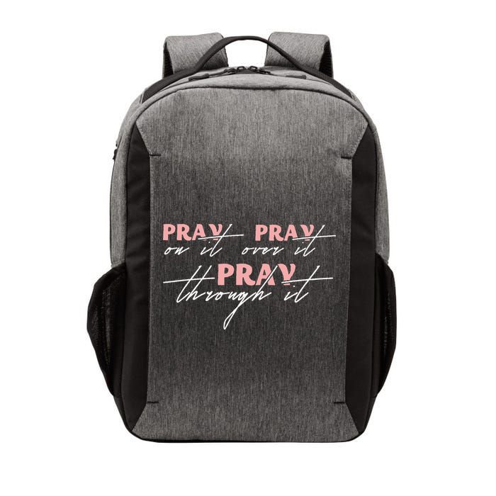 Pray On It Pray Over It Pray Through It Christian Jesus Vector Backpack