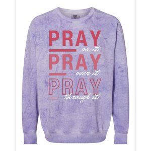 Pray On It Over Through It Christian Bible Verse Quote Colorblast Crewneck Sweatshirt