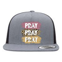 Pray On It Pray Over It Pray Through It Prayer Faith Religious Flat Bill Trucker Hat