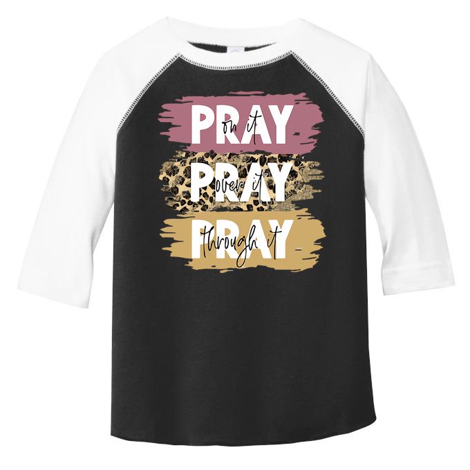 Pray On It Pray Over It Pray Through It Prayer Faith Religious Toddler Fine Jersey T-Shirt