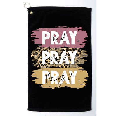 Pray On It Pray Over It Pray Through It Prayer Faith Religious Golf Towel