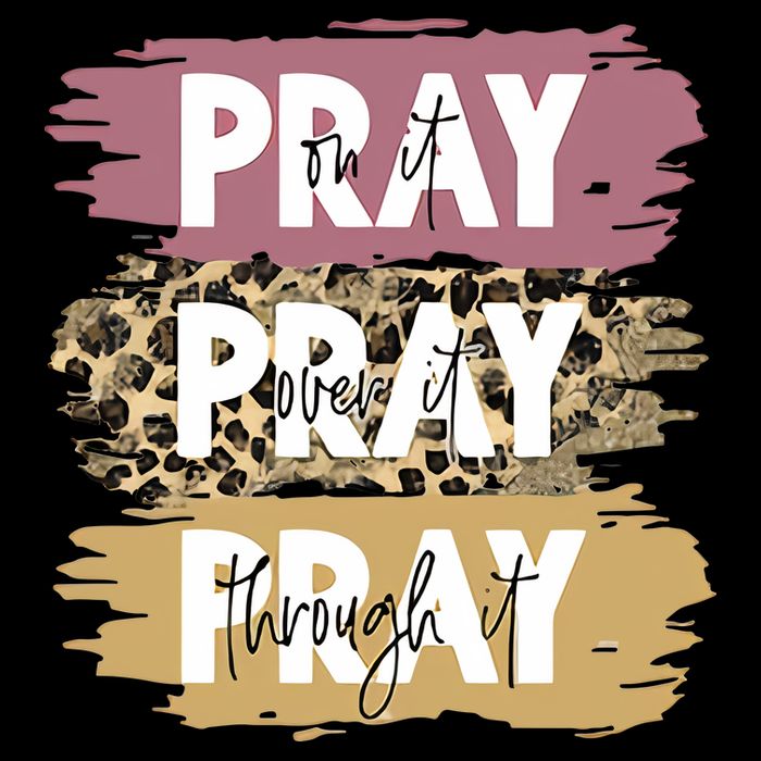 Pray On It Pray Over It Pray Through It Prayer Faith Religious Toddler T-Shirt