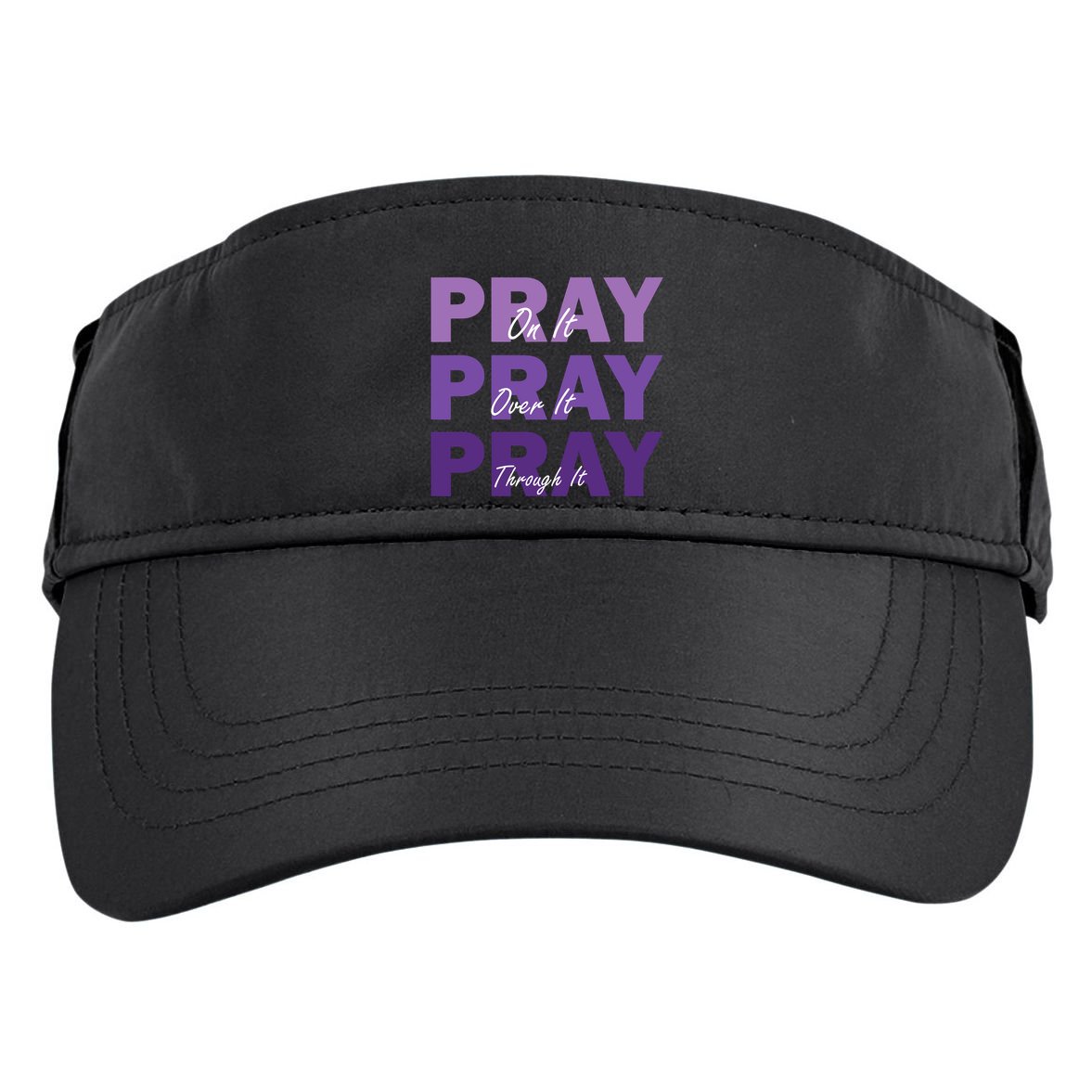 Pray On It Pray Over It Pray Through It Christian Faith Adult Drive Performance Visor