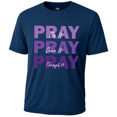 Pray On It Pray Over It Pray Through It Christian Faith Performance Shirt