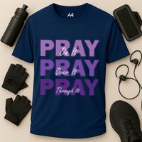Pray On It Pray Over It Pray Through It Christian Faith Cooling Performance Crew T-Shirt