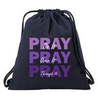 Pray On It Pray Over It Pray Through It Christian Faith Drawstring Bag