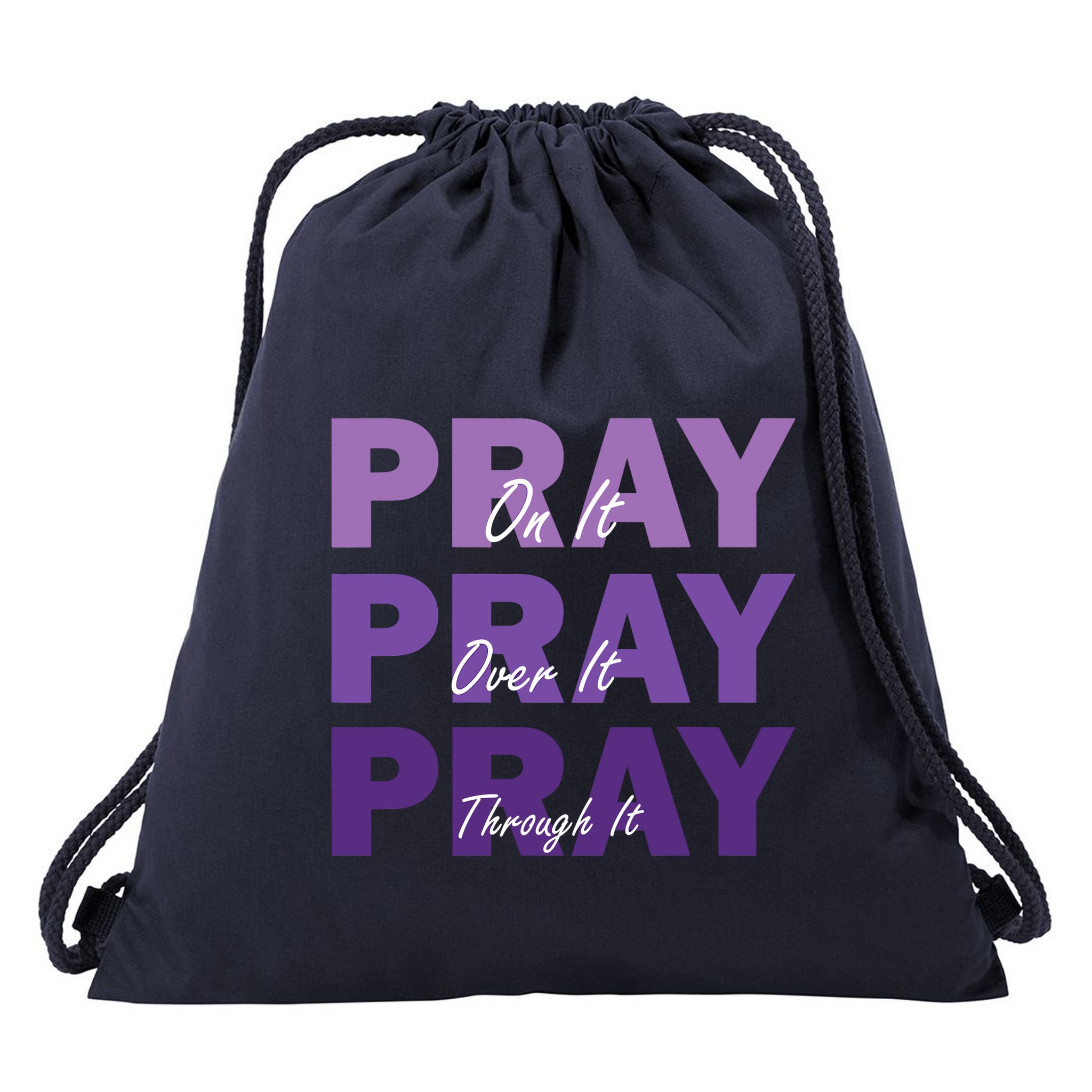Pray On It Pray Over It Pray Through It Christian Faith Drawstring Bag