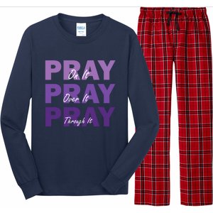 Pray On It Pray Over It Pray Through It Christian Faith Long Sleeve Pajama Set