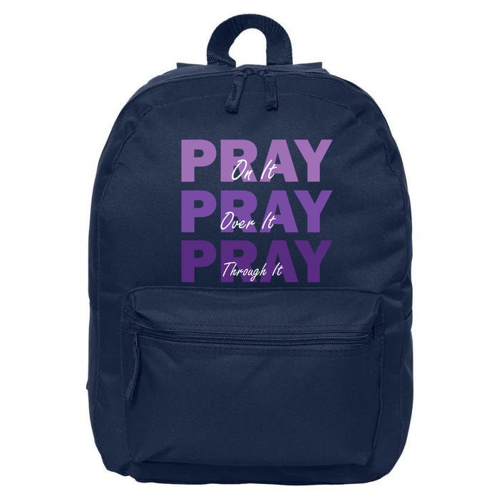 Pray On It Pray Over It Pray Through It Christian Faith 16 in Basic Backpack