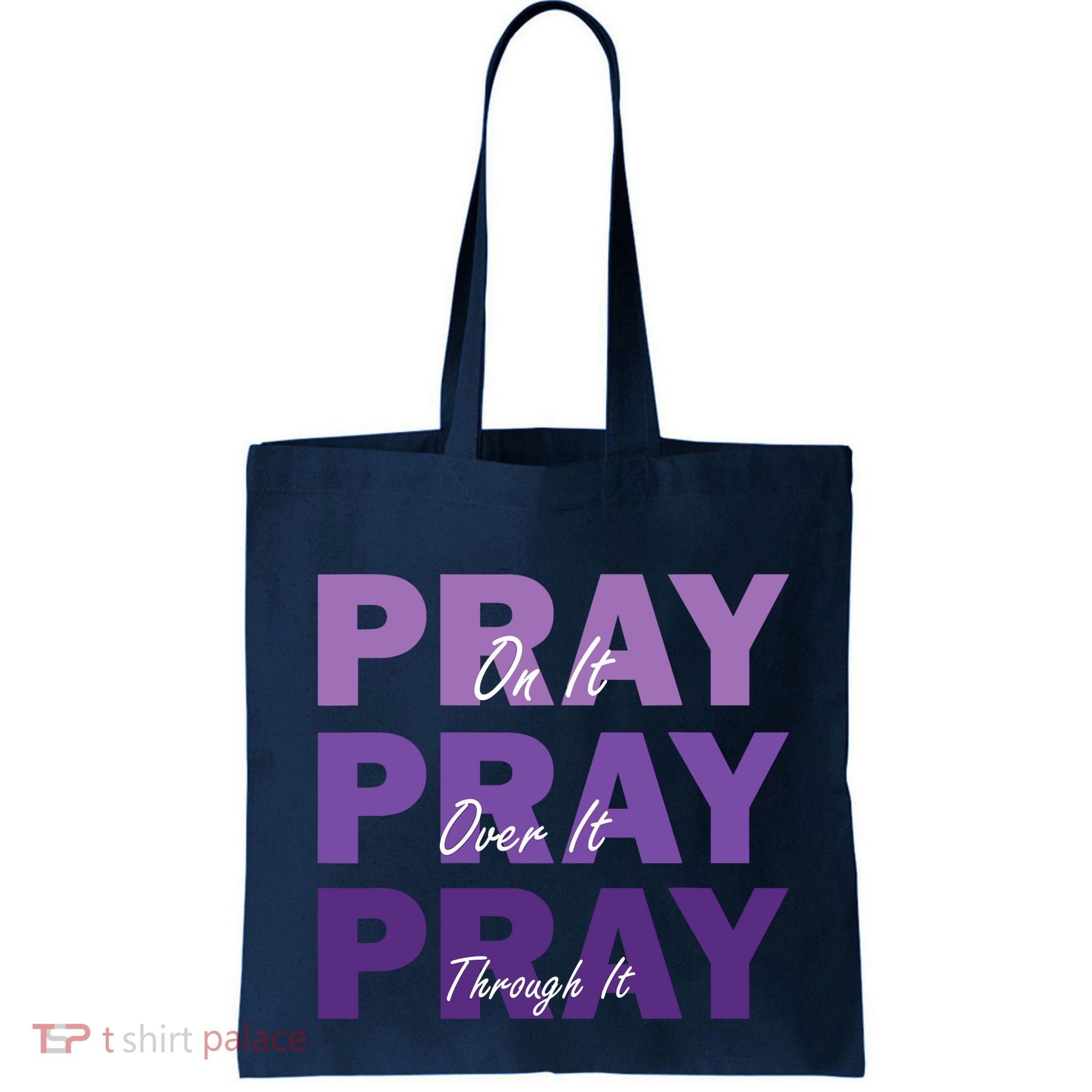 Pray On It Pray Over It Pray Through It Christian Faith Bag