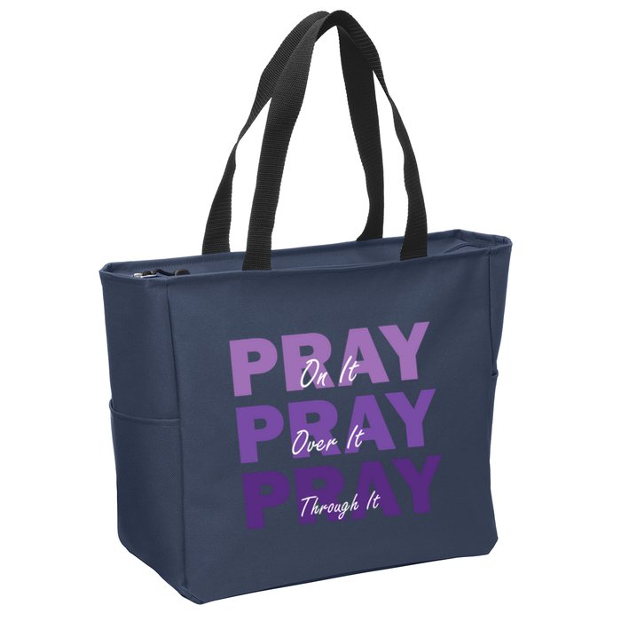 Pray On It Pray Over It Pray Through It Christian Faith Zip Tote Bag