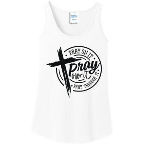 Pray On It Pray Over It Pray Through It Christian Ladies Essential Tank