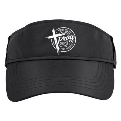 Pray On It Pray Over It Pray Through It Christian Croos Adult Drive Performance Visor