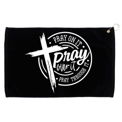 Pray On It Pray Over It Pray Through It Christian Croos Grommeted Golf Towel