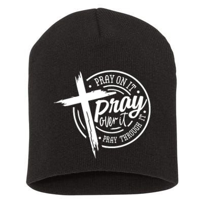 Pray On It Pray Over It Pray Through It Christian Croos Short Acrylic Beanie