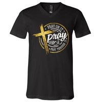 Pray On It Pray Over It Pray Through It Christian V-Neck T-Shirt